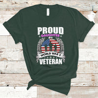 Proud Daughter Of A World War II Veteran T Shirt - Wonder Print Shop