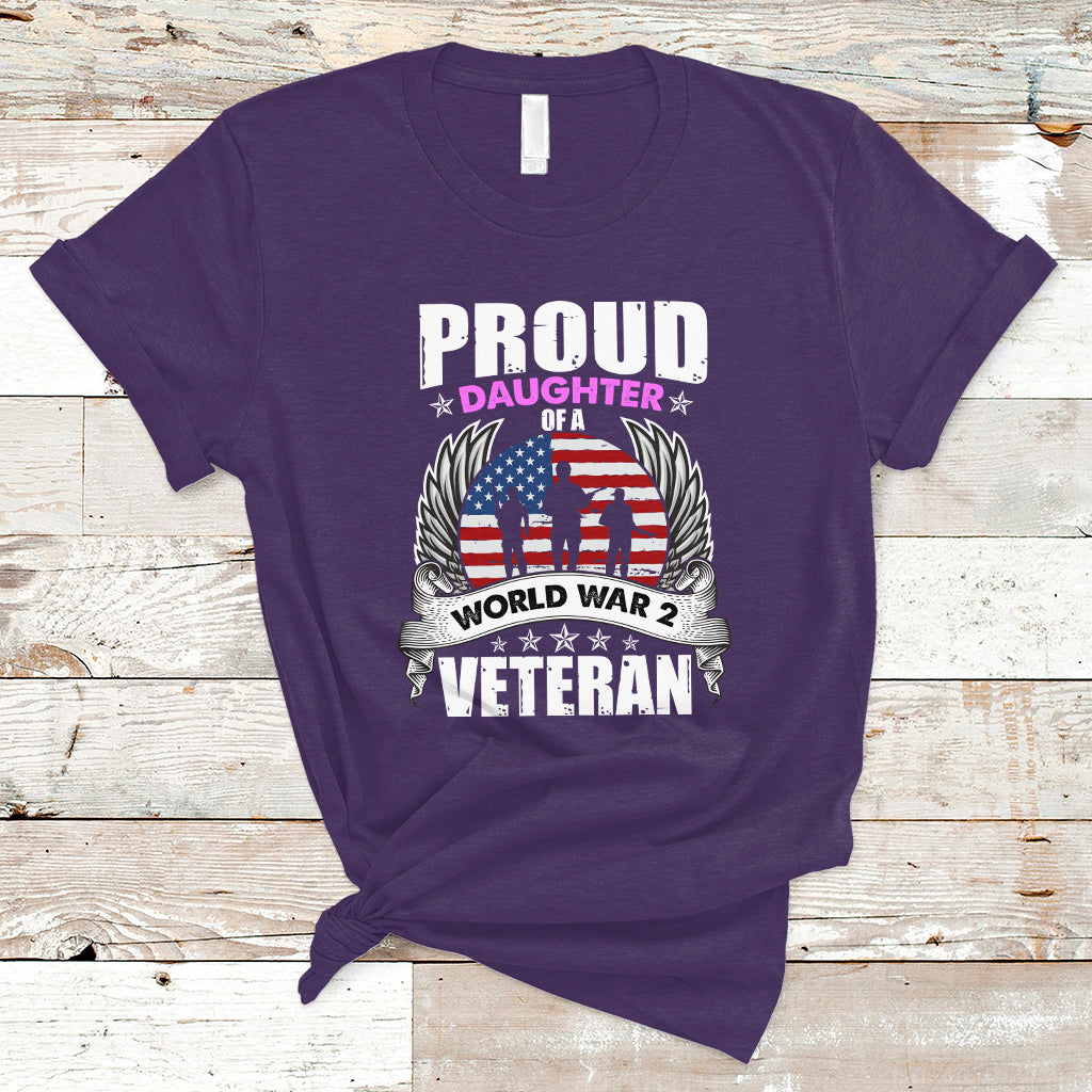 Proud Daughter Of A World War II Veteran T Shirt - Wonder Print Shop