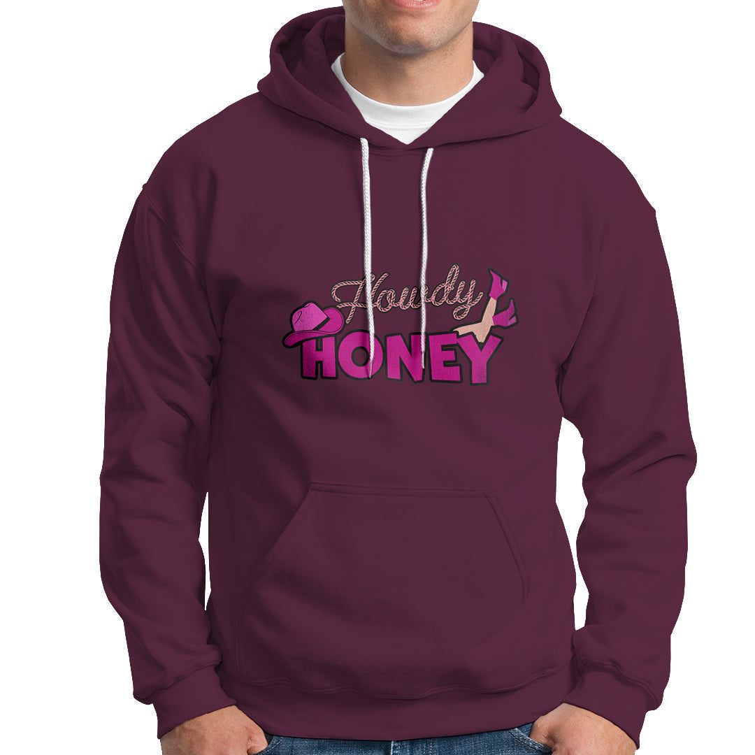 Maroon hoodie with 'Howdy Honey' graphic, pullover hood with drawstrings and front pouch pocket.