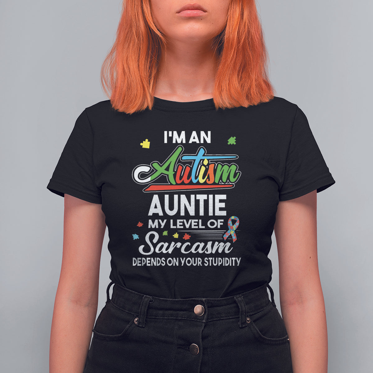 Autism Aunt T Shirt For Women I'm An Autism Auntie My Level Of Sarcams Depends On Your Stupidity Spectrum Ribbon - Wonder Print Shop