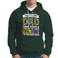 Autism Dad Hoodie Some People Look Up to Their Heroes I'm Raising Mine Puzzle Piece - Wonder Print Shop
