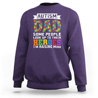 Autism Dad Sweatshirt Some People Look Up to Their Heroes I'm Raising Mine Puzzle Piece - Wonder Print Shop