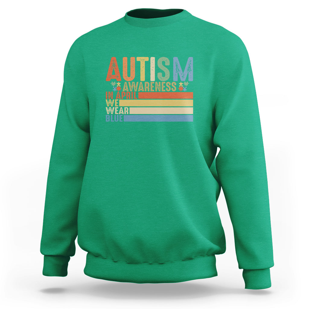 Autism Awareness Month Sweatshirt In April We Wear Blue Retro Vintage Puzzle Piece - Wonder Print Shop