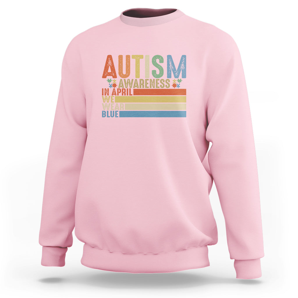 Autism Awareness Month Sweatshirt In April We Wear Blue Retro Vintage Puzzle Piece - Wonder Print Shop