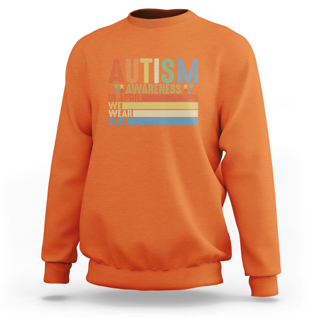 Autism Awareness Month Sweatshirt In April We Wear Blue Retro Vintage Puzzle Piece - Wonder Print Shop