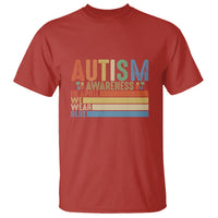 Autism Awareness Month T Shirt In April We Wear Blue Retro Vintage Puzzle Piece - Wonder Print Shop