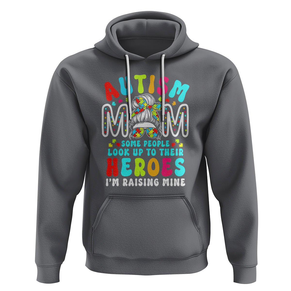 Autism Mom Hoodie Some People Look Up to Heroes I'm Raising Mine Messy Bun Mother - Wonder Print Shop