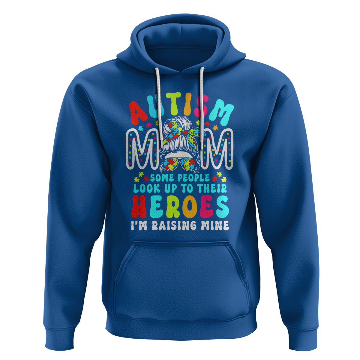 Autism Mom Hoodie Some People Look Up to Heroes I'm Raising Mine Messy Bun Mother - Wonder Print Shop