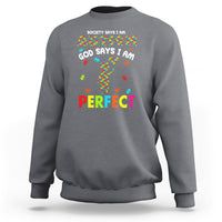 Society Says I Austism Sweatshirt God Say I Am Perfect Boy Kid - Wonder Print Shop