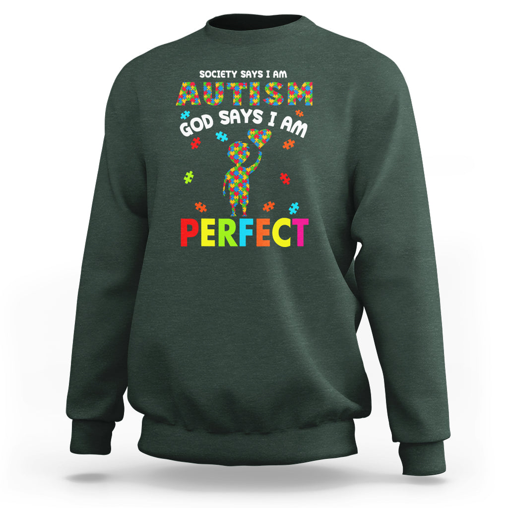 Society Says I Austism Sweatshirt God Say I Am Perfect Boy Kid - Wonder Print Shop