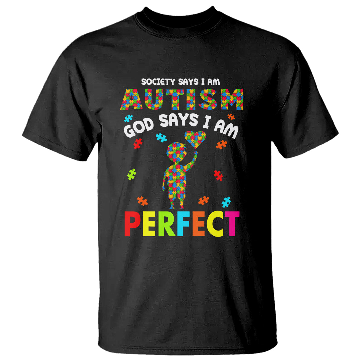 Society Says I Austism T Shirt God Say I Am Perfect Boy Kid - Wonder Print Shop