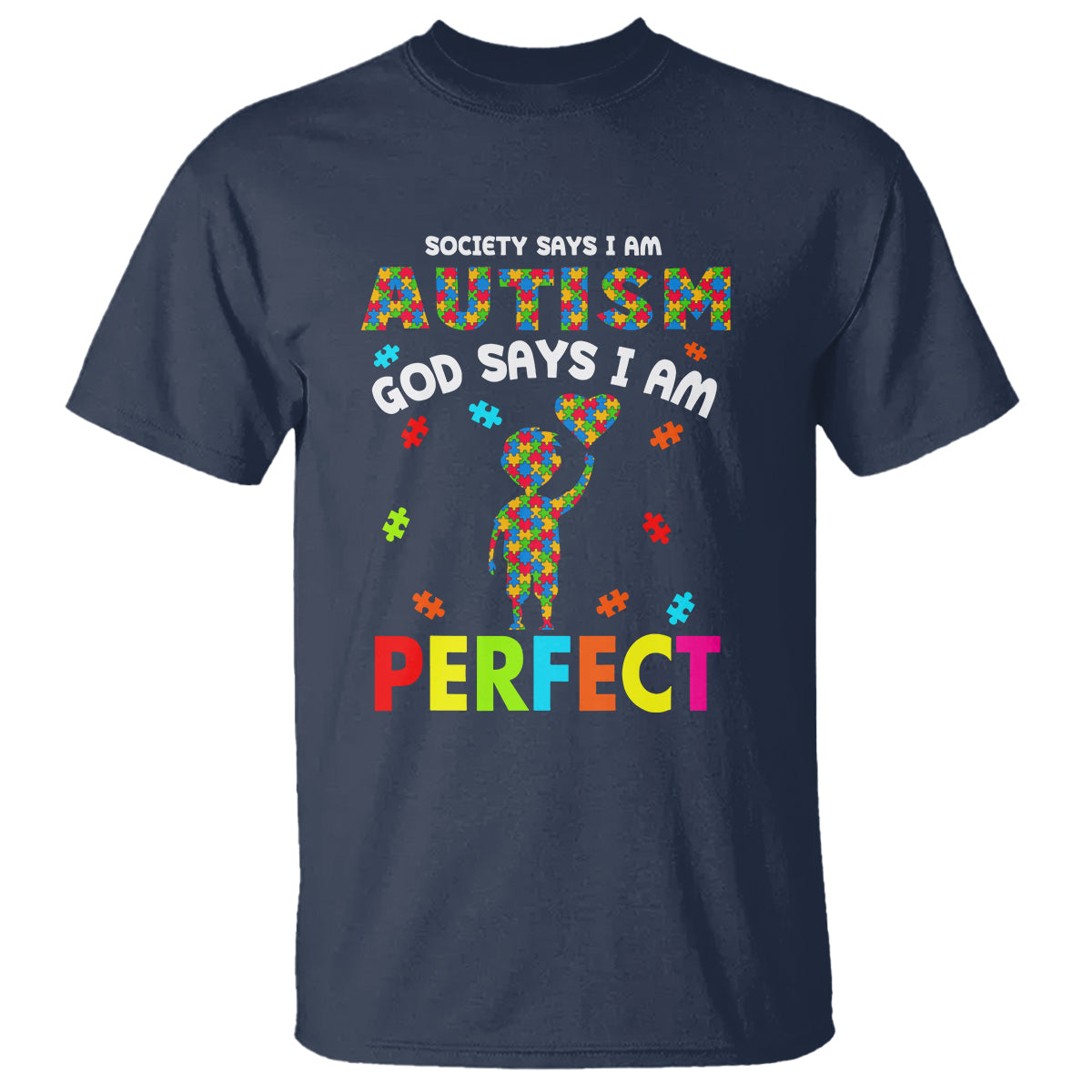 Society Says I Austism T Shirt God Say I Am Perfect Boy Kid - Wonder Print Shop
