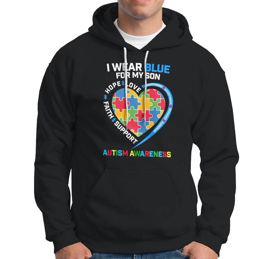 Autism Parents Hoodie I Wear Blue For My Son, Understanding Acceptance Courage Strength, Puzzle Heart - Wonder Print Shop