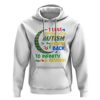 Embrace Autism Hoodie I Love Some With Autism To The Moon And Back To Infinity And Beyond Puzzle - Wonder Print Shop