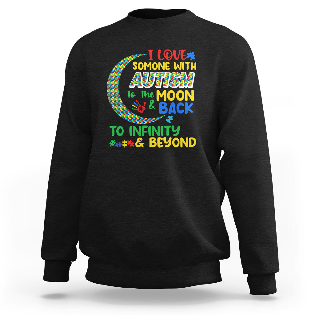 Embrace Autism Sweatshirt I Love Some With Autism To The Moon And Back To Infinity And Beyond Puzzle - Wonder Print Shop