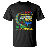 Embrace Autism T Shirt I Love Some With Autism To The Moon And Back To Infinity And Beyond Puzzle - Wonder Print Shop