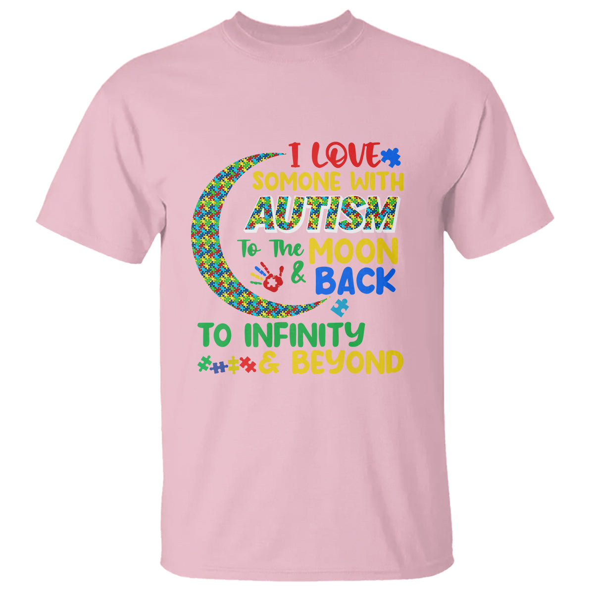 Embrace Autism T Shirt I Love Some With Autism To The Moon And Back To Infinity And Beyond Puzzle - Wonder Print Shop