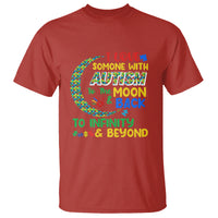 Embrace Autism T Shirt I Love Some With Autism To The Moon And Back To Infinity And Beyond Puzzle - Wonder Print Shop