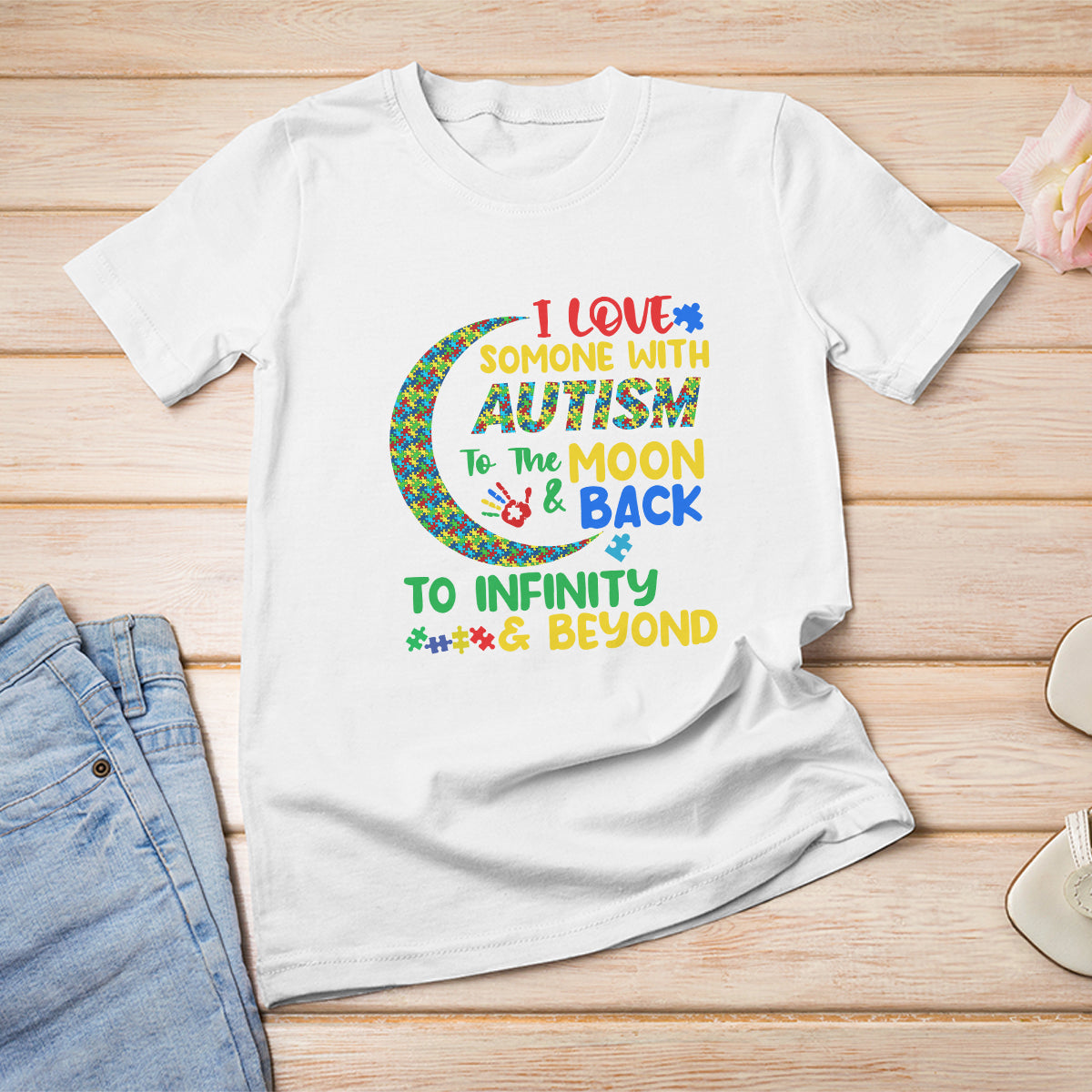 Embrace Autism T Shirt For Women I Love Some With Autism To The Moon And Back To Infinity And Beyond Puzzle - Wonder Print Shop