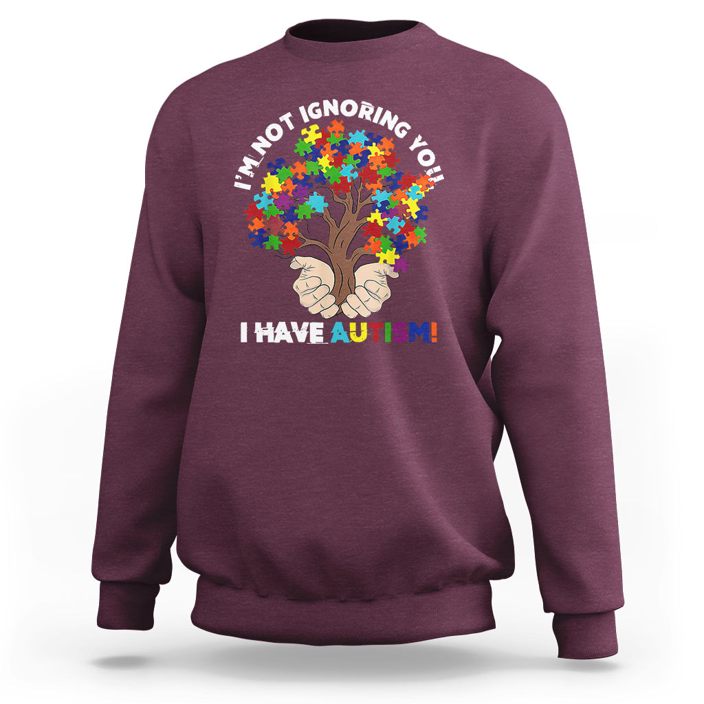 I'm Not Ignoring You I Have Autism Sweatshirt Puzzle Tree - Wonder Print Shop