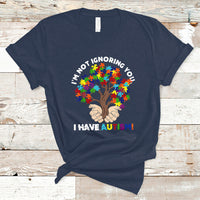 I'm Not Ignoring You I Have Autism T Shirt Puzzle Tree - Wonder Print Shop