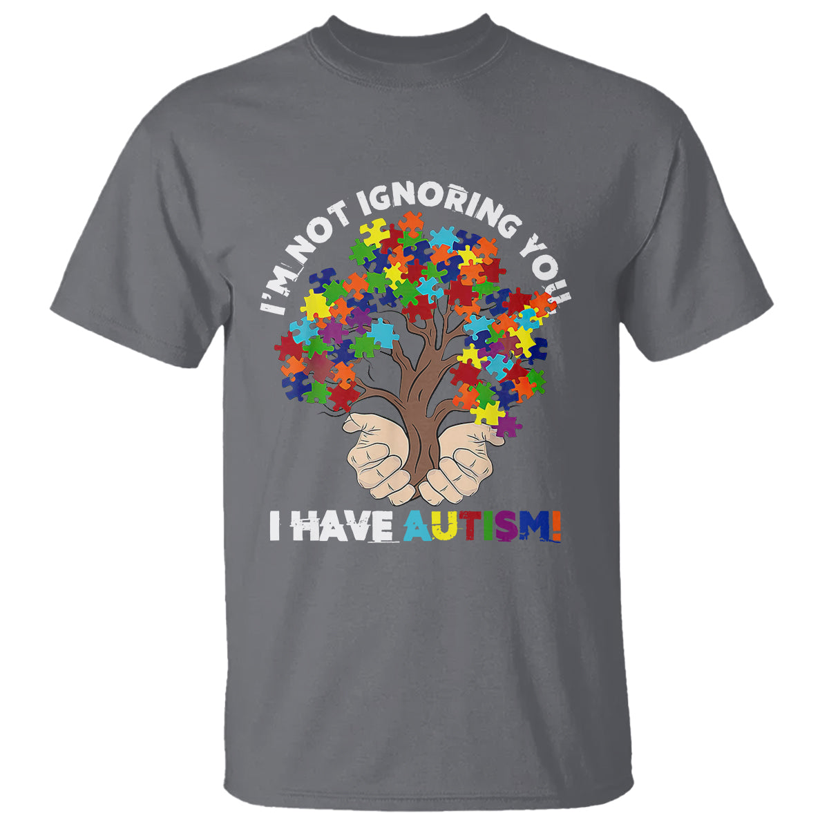 I'm Not Ignoring You I Have Autism T Shirt Puzzle Tree - Wonder Print Shop