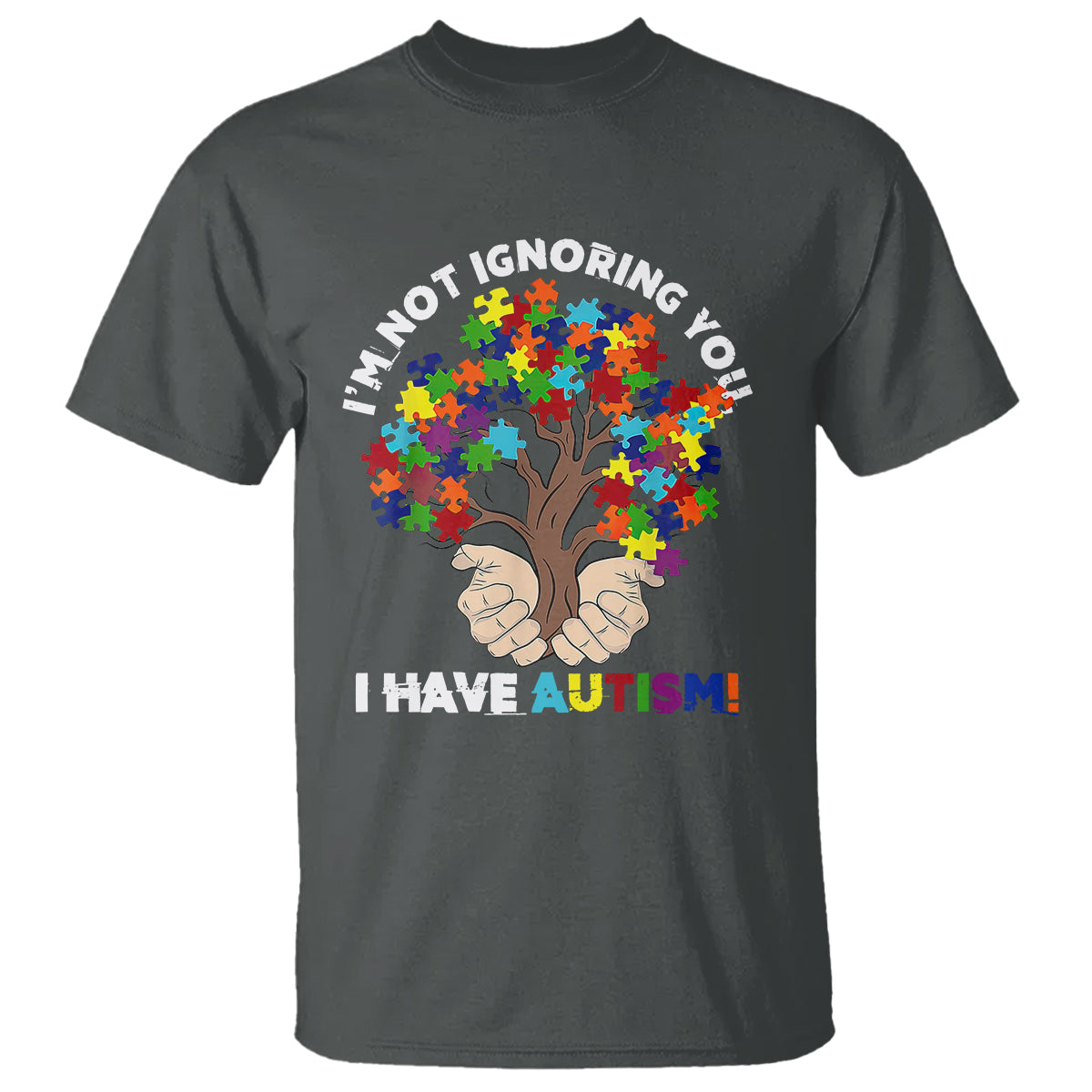 I'm Not Ignoring You I Have Autism T Shirt Puzzle Tree - Wonder Print Shop