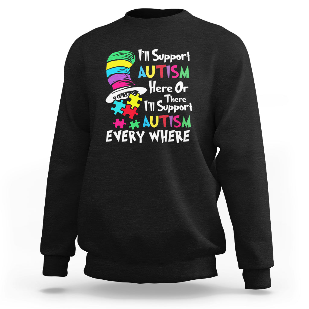 Autism Awarenes Sweatshirt I'll Support Autism Every Where - Wonder Print Shop