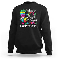 Autism Awarenes Sweatshirt I'll Support Autism Every Where - Wonder Print Shop