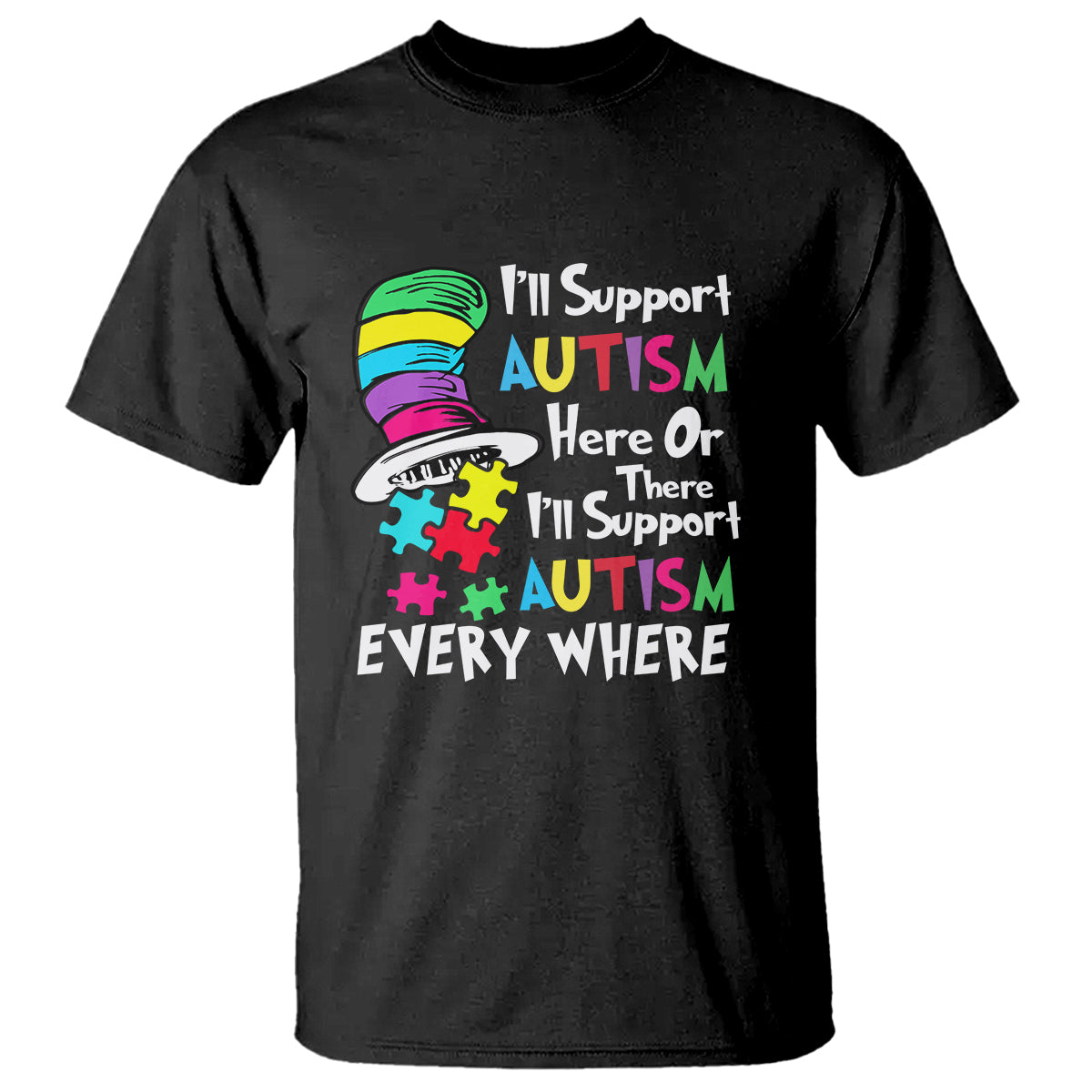 Autism Awarenes T Shirt I'll Support Autism Every Where - Wonder Print Shop