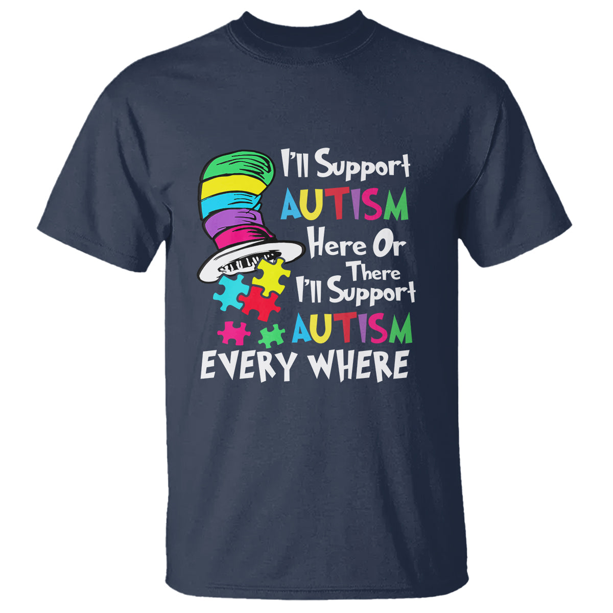 Autism Awarenes T Shirt I'll Support Autism Every Where - Wonder Print Shop
