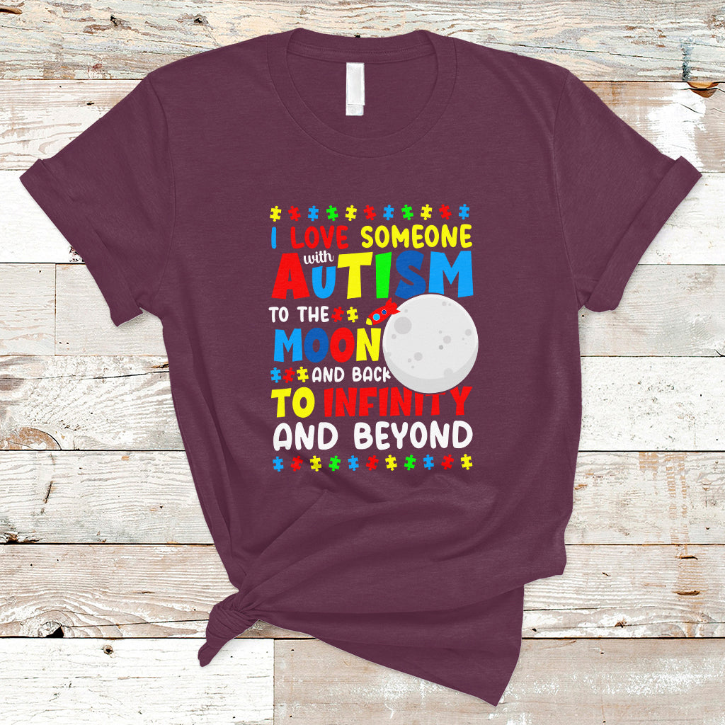 Embrace Autism T Shirt I Love Some With Autism To The Moon And Back To Infinity And Beyond - Wonder Print Shop