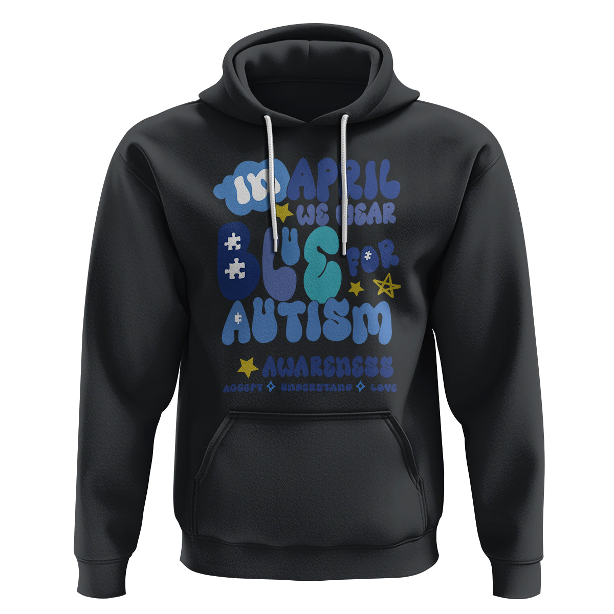 Autism Awareness Hoodie In April We Wear Blue Accept Understand Love - Wonder Print Shop