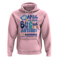 Autism Awareness Hoodie In April We Wear Blue Accept Understand Love - Wonder Print Shop