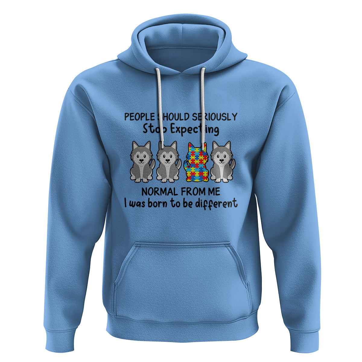 Cute Dog Autism Hoodie People Should Seriously Stop Expecting I Was Born To Be Different - Wonder Print Shop