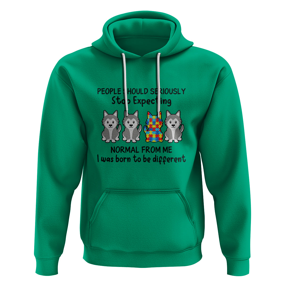 Cute Dog Autism Hoodie People Should Seriously Stop Expecting I Was Born To Be Different - Wonder Print Shop