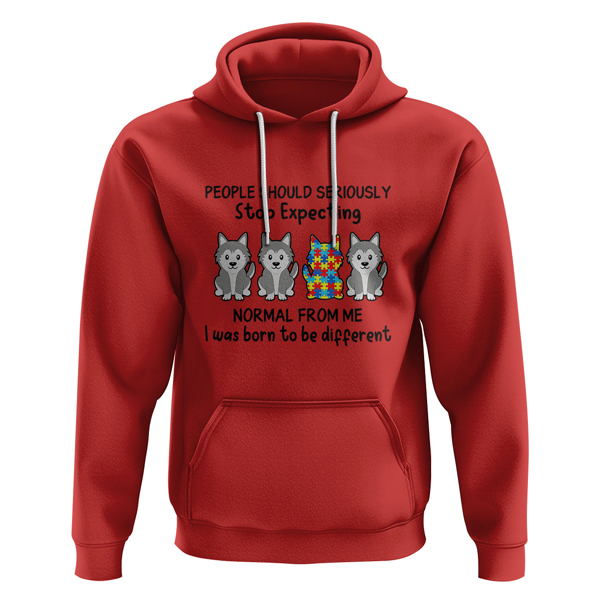 Cute Dog Autism Hoodie People Should Seriously Stop Expecting I Was Born To Be Different - Wonder Print Shop