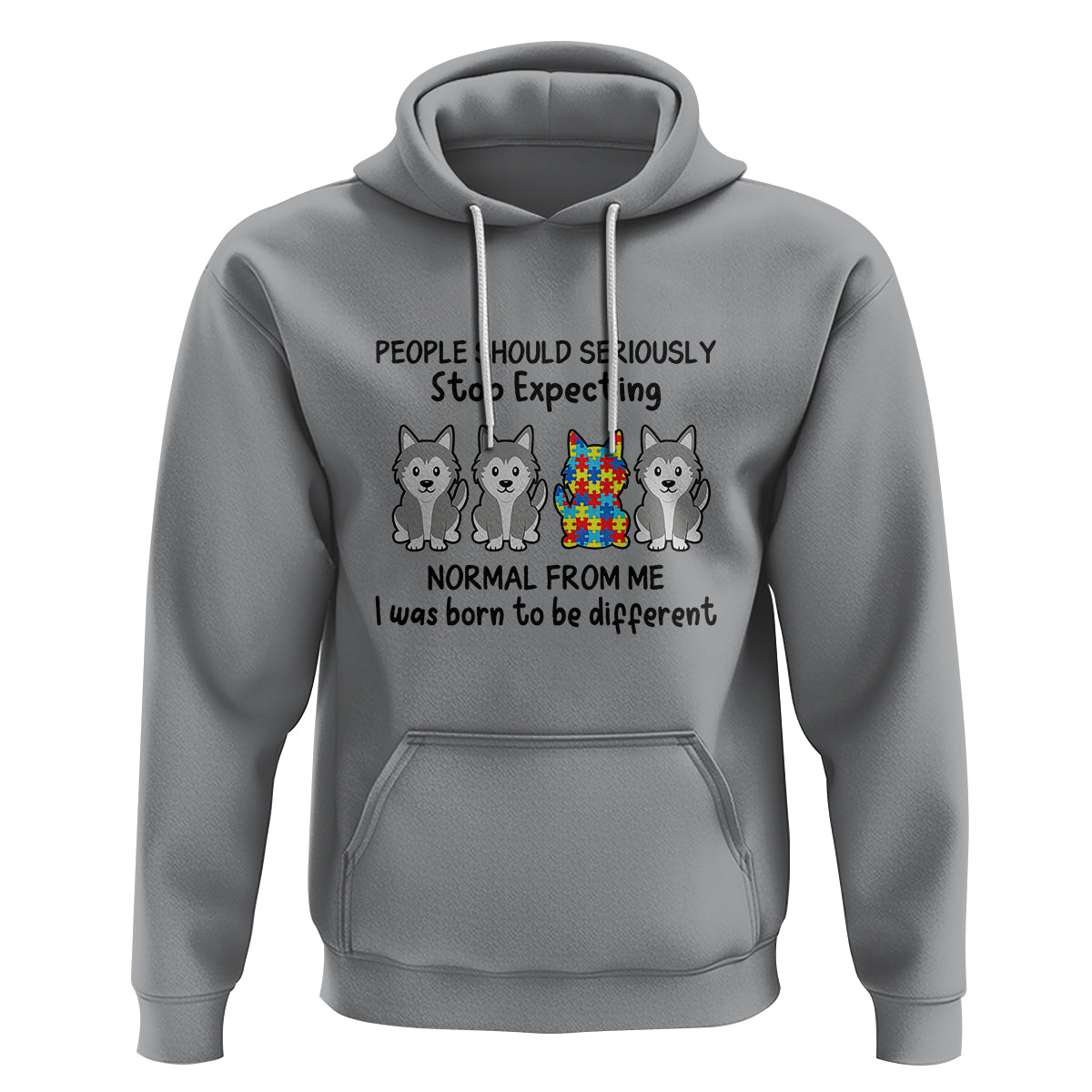 Cute Dog Autism Hoodie People Should Seriously Stop Expecting I Was Born To Be Different - Wonder Print Shop