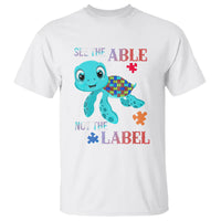 Turtle Autism T Shirt See The Able Not The Label Puzzle Pieces - Wonder Print Shop