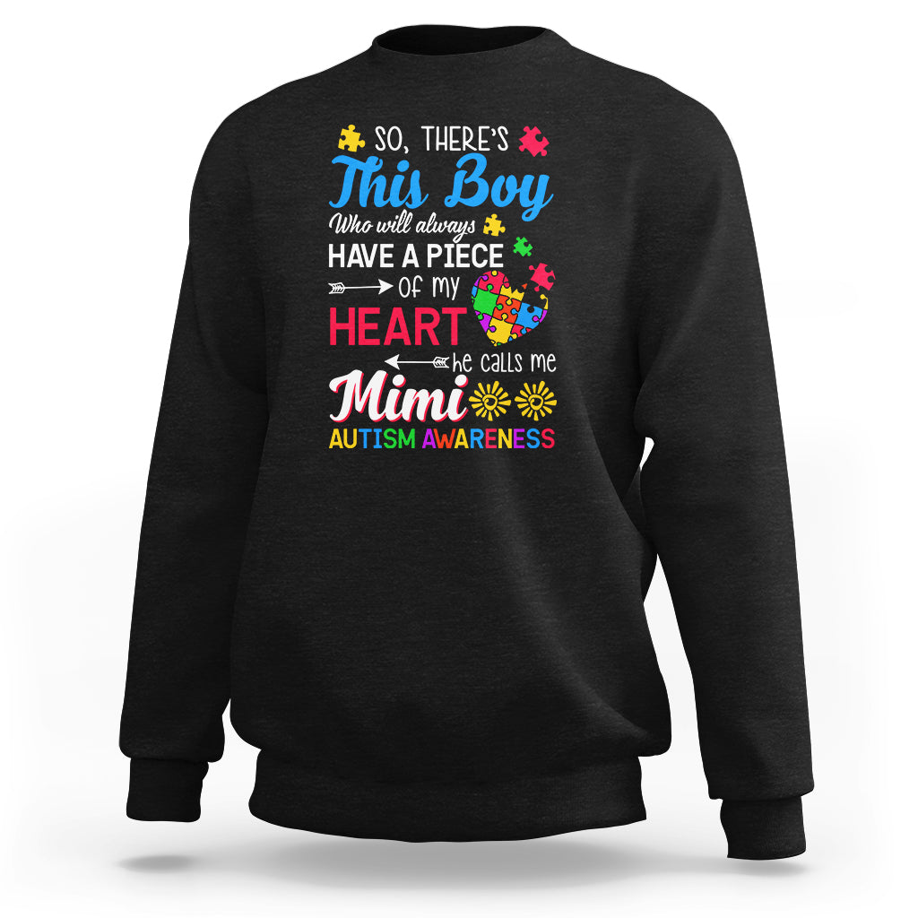 Autism Grandma Sweatshirt This Boy Will Always Have A Piece Of My Heart He Calls Me Mimi Autism Awareness - Wonder Print Shop