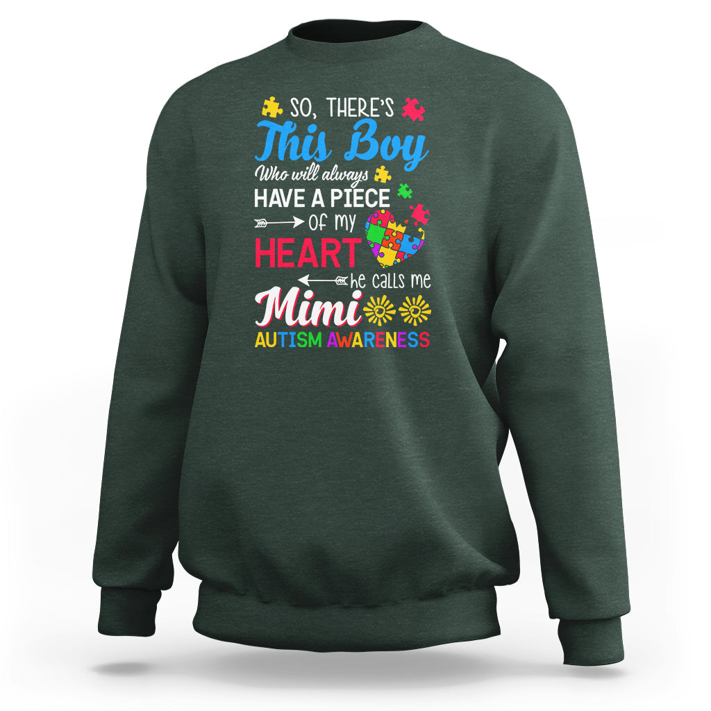 Autism Grandma Sweatshirt This Boy Will Always Have A Piece Of My Heart He Calls Me Mimi Autism Awareness - Wonder Print Shop