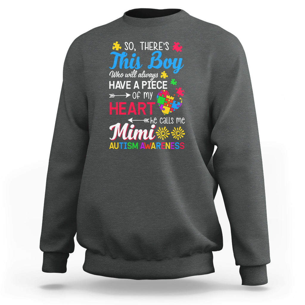 Autism Grandma Sweatshirt This Boy Will Always Have A Piece Of My Heart He Calls Me Mimi Autism Awareness - Wonder Print Shop