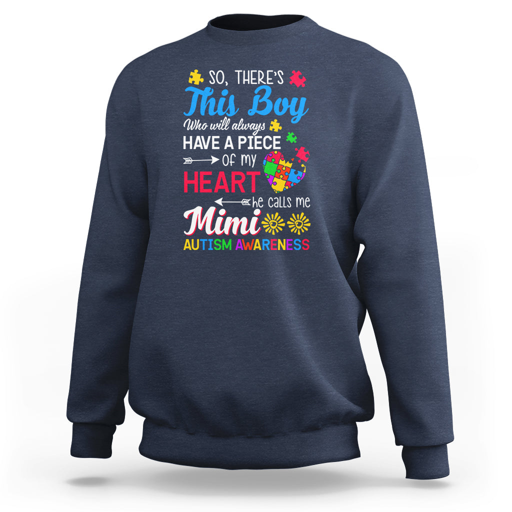 Autism Grandma Sweatshirt This Boy Will Always Have A Piece Of My Heart He Calls Me Mimi Autism Awareness - Wonder Print Shop