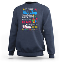 Autism Grandma Sweatshirt This Boy Will Always Have A Piece Of My Heart He Calls Me Mimi Autism Awareness - Wonder Print Shop