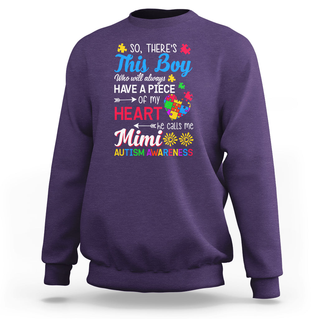 Autism Grandma Sweatshirt This Boy Will Always Have A Piece Of My Heart He Calls Me Mimi Autism Awareness - Wonder Print Shop