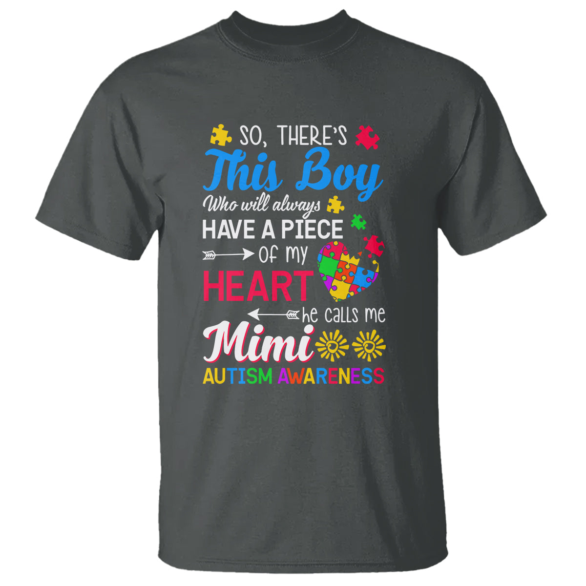 Autism Grandma T Shirt This Boy Will Always Have A Piece Of My Heart He Calls Me Mimi Autism Awareness - Wonder Print Shop