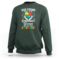 Autism Mom Sweatshirt God Found Some Of The Strongest Women - Wonder Print Shop