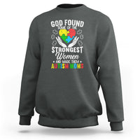 Autism Mom Sweatshirt God Found Some Of The Strongest Women - Wonder Print Shop