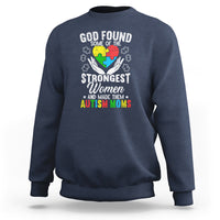 Autism Mom Sweatshirt God Found Some Of The Strongest Women - Wonder Print Shop