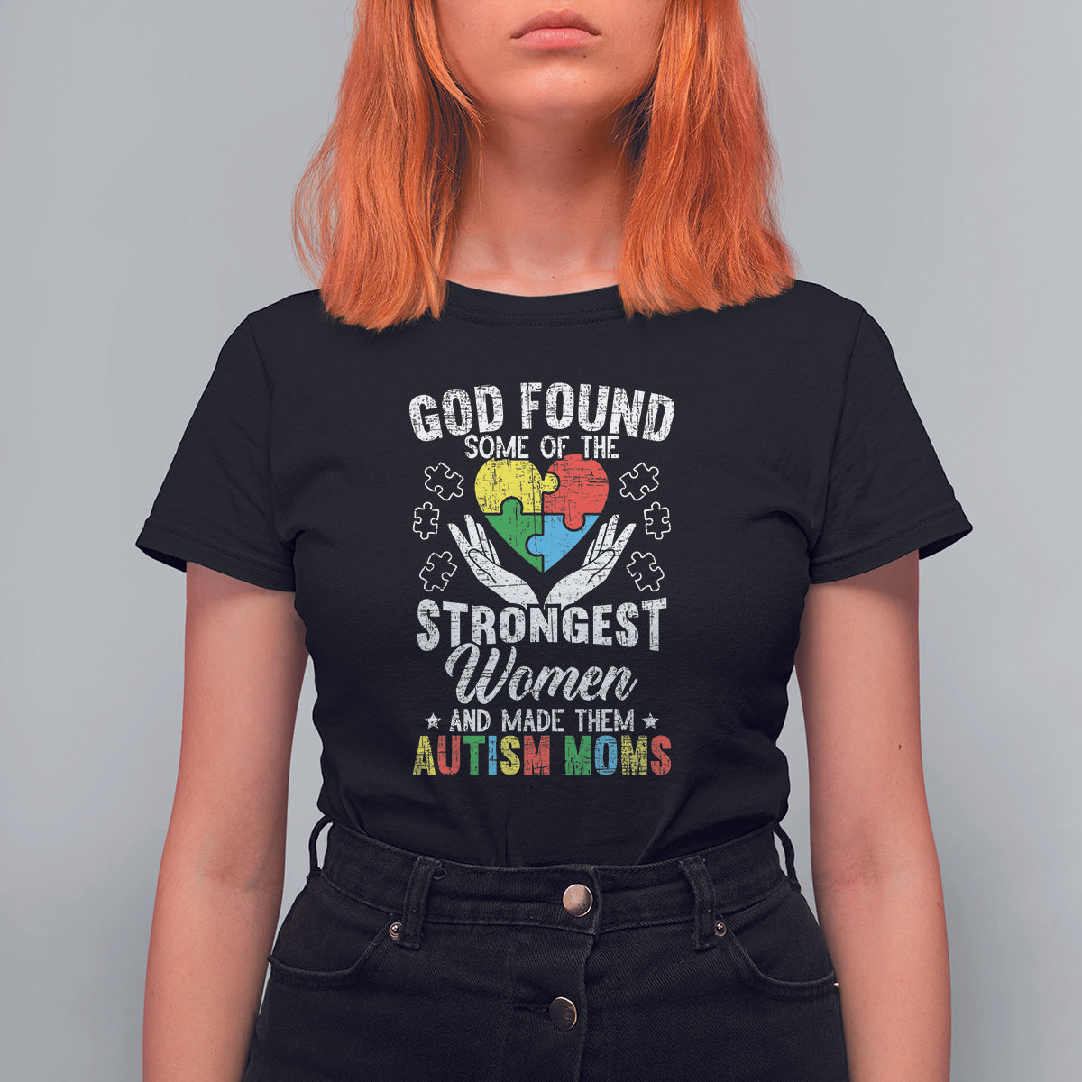 Autism Mom T Shirt For Women God Found Some Of The Strongest Women - Wonder Print Shop